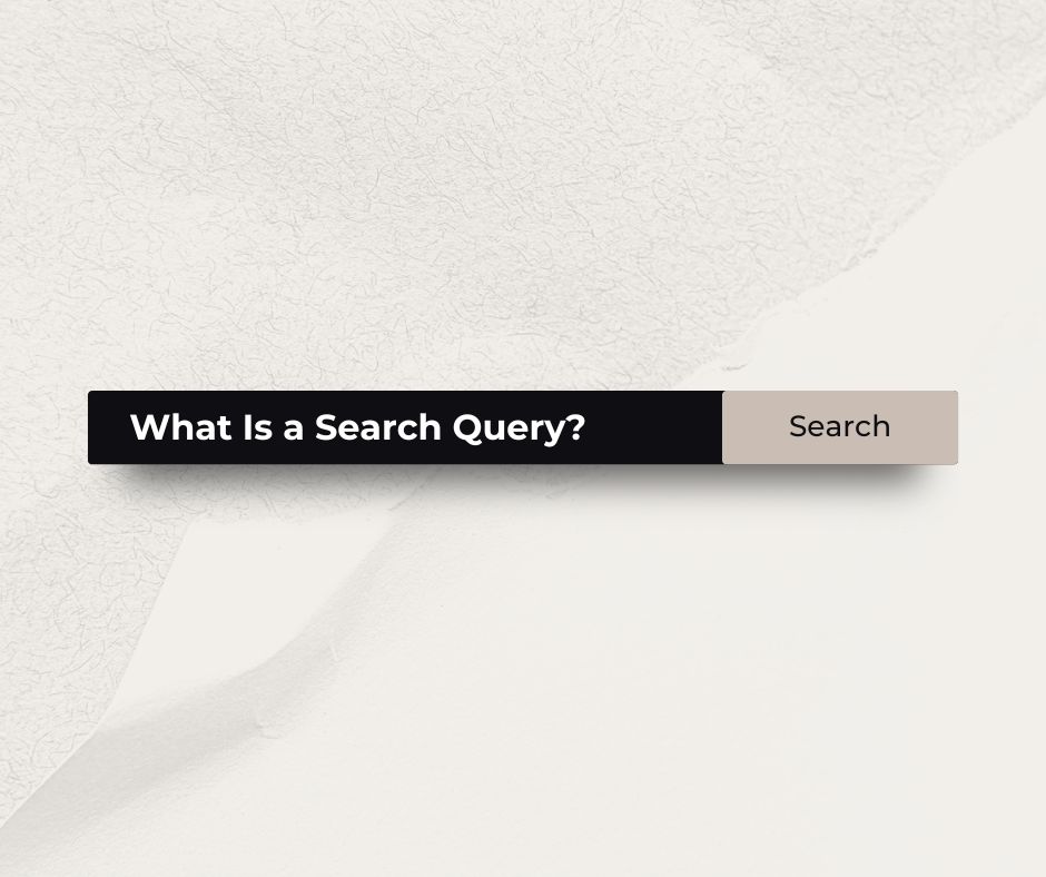 What Is a Search Query?